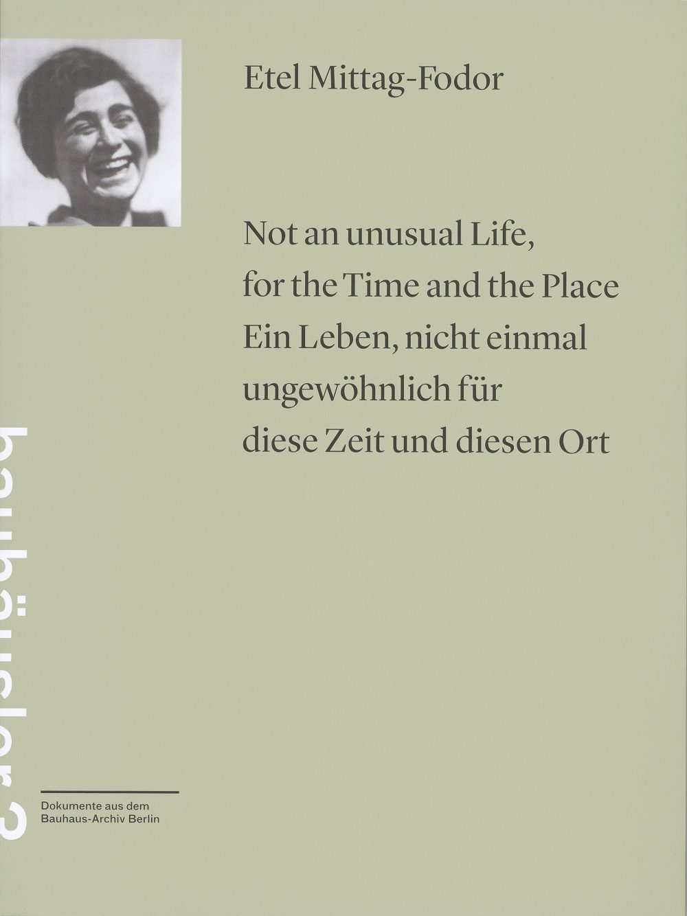 Bild von Etel Mittag-Fodor, Titel: "Kein ungewöhnliches Leben, für die Zeit und den Ort".