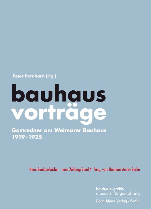 Buchcover: "Bauhaus Vorträge" von Peter Bernhard, über Gastredner am Weimarer Bauhaus (1919–1925).
