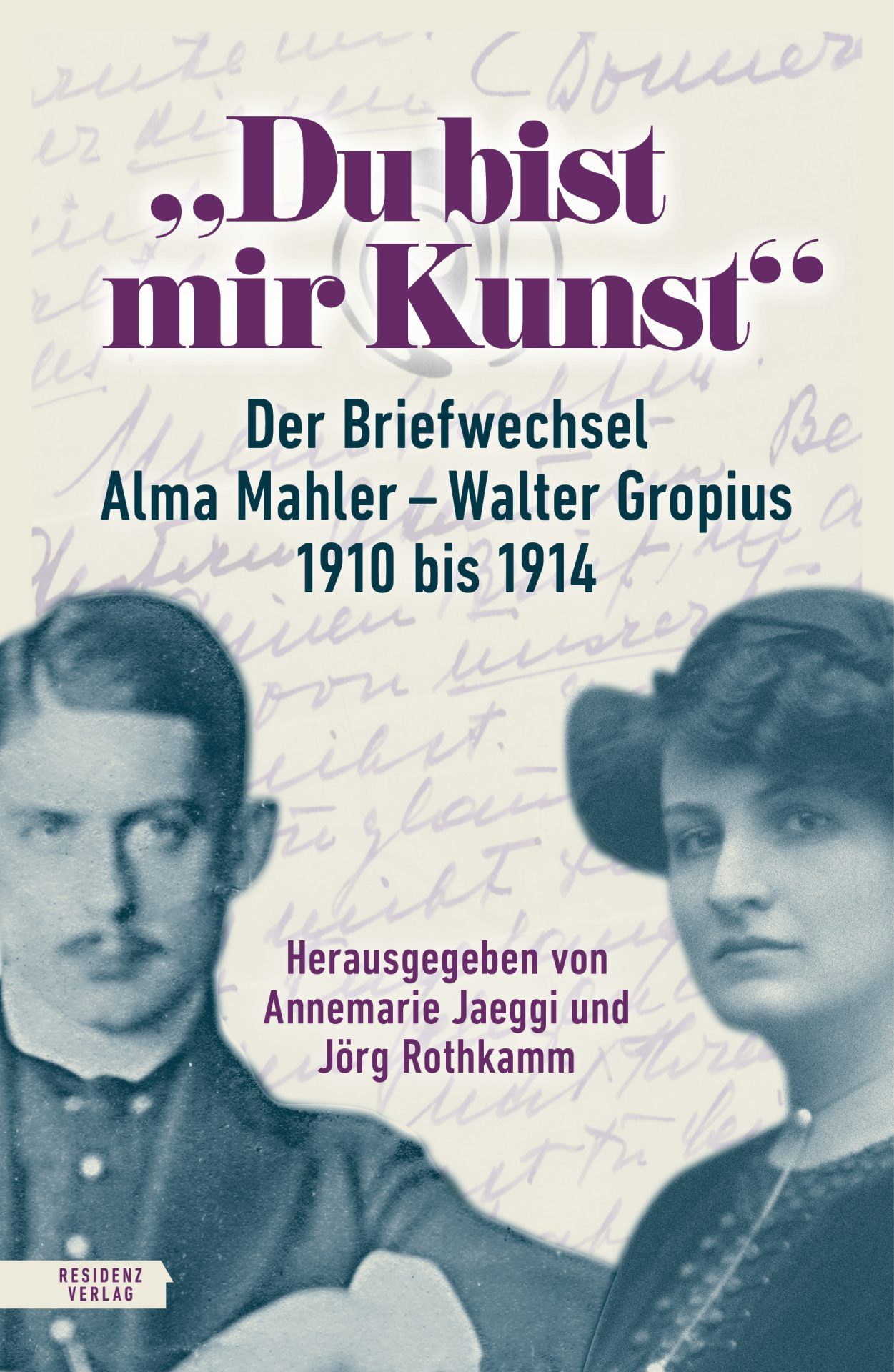 Buchcover: „Du bist mir Kunst“ – Briefwechsel zwischen Alma Mahler und Walter Gropius (1910-1914). Herausgeber: Jaeggi und Rothkamm.