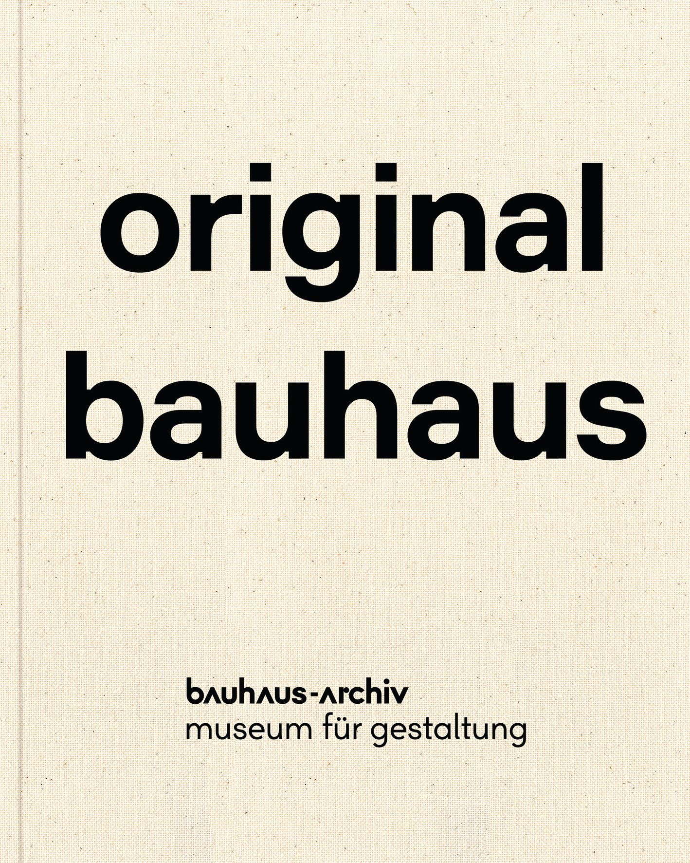 Cover des Bauhaus-Archivs mit dem Text "original bauhaus" und dem Zusatz "Museum für Gestaltung".